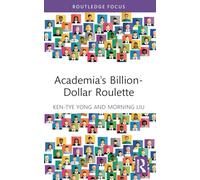 Academia's Billion-Dollar Roulette