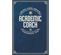 Academic Coach Day Gift - a Blank Lined Masculine Notebook For Women or Men with Prompts, Perfect for Showing Appreciation!: Navy Blue and Gold Design