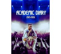 Academic Diary 2025 2026: September to August - Kick Off a Legendary Year - School Planner for Boys and Girls - Primary, Secondary, Sixth Form - Football Theme