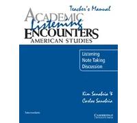 Academic Listening Encounters: American Studies. Listening, Note Taking and Discussion Teacher's Manual | Carlos Sanabria , Kim Sanabria