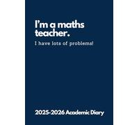 Academic Planner 2025-2026: Great End of Year Gift for a Maths Teacher Diary Page a Day