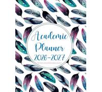 Academic Planner 2026-2027: Monthly and Weekly Schedule Organizer with Calendar | July 2026-June 2027/ School Year & College Agenda for Students & Educators (Starting in July)