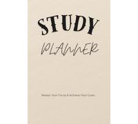 Academic Planner: Minimalist Daily & Weekly Student Agenda for Productivity, Time Management & Goal Setting | Undated Academic Calendar & Study Journal for College & High School