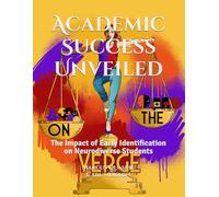 Academic Success Unveiled: The Impact of Early Identification on Neurodiverse Students (Series 1)