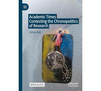 Academic Times: Contesting the Chronopolitics of Research