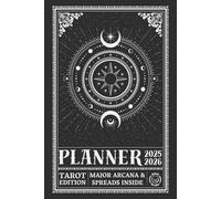 Academic Year Planner for 2025 - 2026 Tarot Edition: Featuring the 22 Major Arcana & Monthly Tarot Spreads for Self-Reflection | 6x9 inches, 238 pages | Monthly, Weekly and Daily Planning Pages