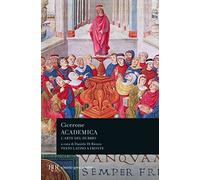 Academica. L'arte del dubbio. Testo latino a fronte (BUR Classici greci e latini)
