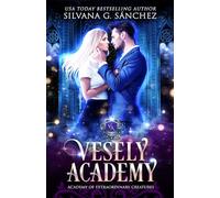 Academy of Extraordinary Creatures: A Dark Academia Fantasy Romance Prequel to the Vesely Academy Series