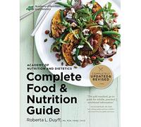 Academy Of Nutrition And Dietetics Complete Food And Nutrition Guide, 5th Ed