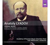 Academy Of Russian Music Chamber Choir - Liadov : Musique Chorale