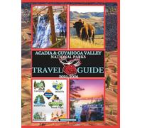 Acadia & Cuyahoga Valley National Parks Travel Guide 2025-2026 (National Parks Collection)