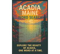 Acadia Maine Word Search Puzzle Book: Easy to Read Print about Acadia, Camping, Travel and More | 6x9 Inches, 110 Pages | 50+ Puzzles … Gift for ... and Free Times (National Park Word Search)
