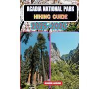 Acadia National Park Hiking Guide 2025-2026 (Trailwise: The 2025 Hiking Series)