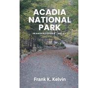 Acadia National park : Wanderführer 2025