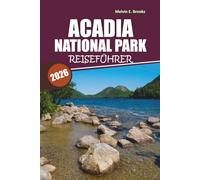 Acadia-Nationalpark-Reiseführer 2026: Entdecken Sie landschaftlich reizvolle Wege, atemberaubende Küsten, Begegnungen mit Wildtieren und einfache Reiserouten