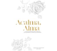 Acalma, Alma: Uma Jornada de 30 Dias para Silenciar sua Ansiedade e Fortalecer sua Identidade Nome do