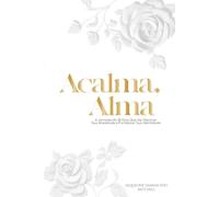 Acalma, Alma: Uma Jornada de 30 Dias para Silenciar sua Ansiedade e Fortalecer sua Identidade Nome do