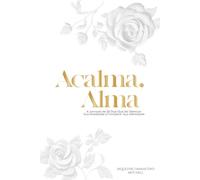 Acalma, Alma: Uma Jornada de 30 Dias para Silenciar sua Ansiedade e Fortalecer sua Identidade Nome do