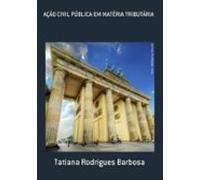 Ação Civil Pública Em Matéria Tributária (ebook)
