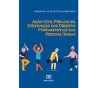 Ação Civil Pública Na Efetivação Dos Direitos Fundamentais Das Pessoas