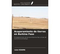 Acaparamiento de tierras en Burkina Faso: El acaparamiento de tierras en Burkina Faso: el caso de la provincia de Kadiogo
