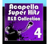Acapella Vocalists - Acapella Super Hits - R&B Collection 4