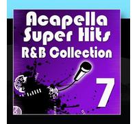Acapella Vocalists - Acapella Super Hits - R&B Collection 7