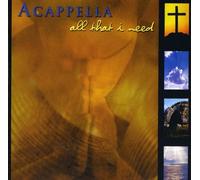 Acappella - All That I Need