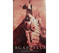 Acappella - Beyond a Doubt [Casete]
