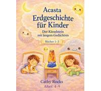 Acasta - Erdgeschichte für Kinder: Sammelband 1: Bücher 1-3 (Acasta - Gutenachtgeschichten der Erdgeschichte - Sammelbände 1-5)