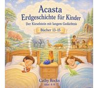 Acasta - Erdgeschichte für Kinder: Sammelband 5 - Bücher 13-15 (Acasta - Gutenachtgeschichten der Erdgeschichte - Sammelbände 1-5)