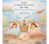 Acasta - Historia de la Tierra para niños: Trilogía 2 - Libros 4-6 (acasta - serie de cuentos para dormir sobre la historia de la tierra - colección 1-5)