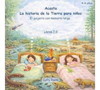 Acasta - Historia de la Tierra para niños: Trilogía 3 - Libros 7-9 (acasta - serie de cuentos para dormir sobre la historia de la tierra - colección 1-5)