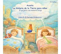Acasta - La historia de la Tierra para niños: Libro 5: El Periodo Ordovicico - Cuando la Vida Miró Hacia la Tierra (Acasta - Serie de cuentos para dormir sobre la historia de la Tierra)