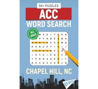ACC Word Search - Chapel Hill, North Carolina Edition: Word Searches About All Things Chapel Hill, the University of North Carolina, Campus, Food, ... 113 pages | 50+ Puzzles, Perfect for Gifts