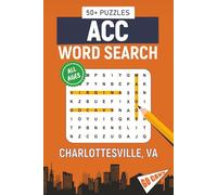 ACC Word Search - Charlottesville, Virginia Edition: Word Searches About All Things Charlottesville, the University of Virginia, Campus, Food, ... | 50+ Puzzles, Perfect for Gifts, Vacations
