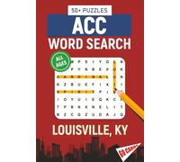 ACC Word Search - Louisville, Kentucky Edition: Word Searches About All Things Louisville, the University of Louisville, Campus, Food, Landmarks, ... Perfect for Gifts, Vacations, Holidays