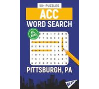 ACC Word Search - Pittsburgh, Pennsylvania Edition: Word Searches About All Things Pittsburgh, the University of Pittsburgh, Campus, Food, Landmarks, ... | 50+ Puzzles, Perfect for Gifts, Vacations