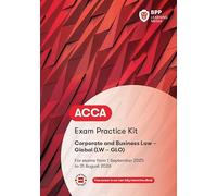 ACCA Corporate and Business Law (Global): Exam Practice Kit