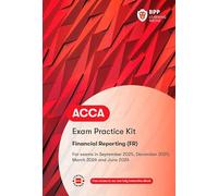 ACCA Financial Reporting: Practice and Revision Kit