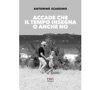 Accade che il tempo insegna o anche no