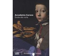 Accademia Carrara. Guida alla visita
