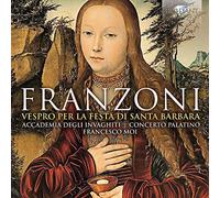 FRANZONI: Vespro per la Festa di Santa Barbara [CD de audio] Accademia Degli Invaghiti, Concerto Palatino, Cappella Santa Barbar
