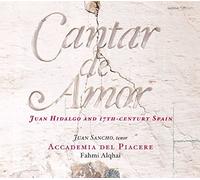 Accademia del Piacere - Cantar De Amor: Juan Hidalgo Y La España Del Siglo Xvii