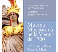 Accademia Musicale Dell'annunciata - Musica Massonica Nella Vienna Del '700
