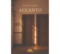 Accanto: Anche il silenzio ha una luce (NARRATIVA)