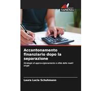 Accantonamento finanziario dopo la separazione: Strategie di approvvigionamento e sfide delle madri single