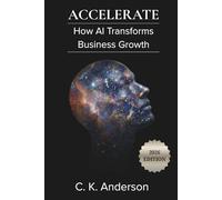 Accelerate: How AI Transforms Business Growth