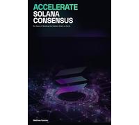 Accelerate Solana Consensus: Six Years of Building the Fastest Chain on Earth