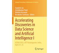 Accelerating Discoveries in Data Science and Artificial Intelligence I: ICDSAI 2023, LIET Vizianagaram, India, April 24-25 (Springer Proceedings in Mathematics & Statistics, 421)